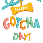 Happy Gotcha Day Card - FreshCut Paper